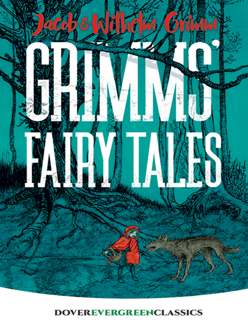 Title details for Grimms' Fairy Tales by Jacob and Wilhelm Grimm - Available